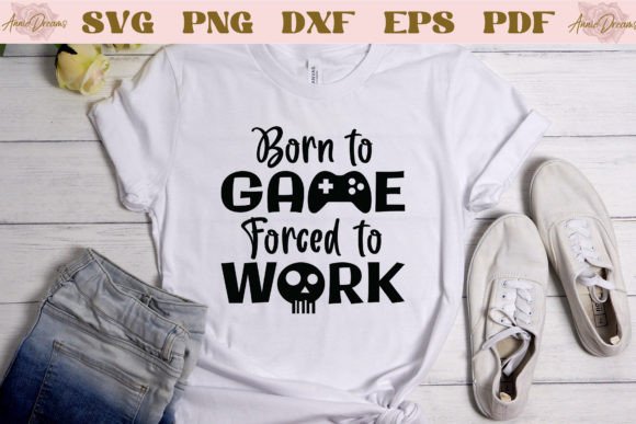 Born to Game Forced to Work SVG