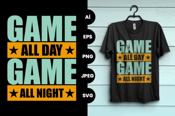 Game All Day Game All Night Tshirts: A Strategic Design Asset for Creators and Entrepreneurs