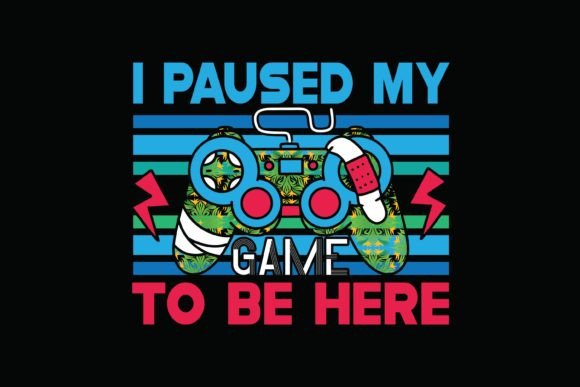I Paused My Game T Shirt SVG Design – Creative Freedom for Custom Apparel and More
