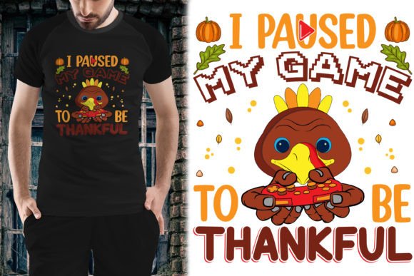 I Paused My Game to Be Thankful: Expressing Gratitude Through Unique T-Shirt Designs