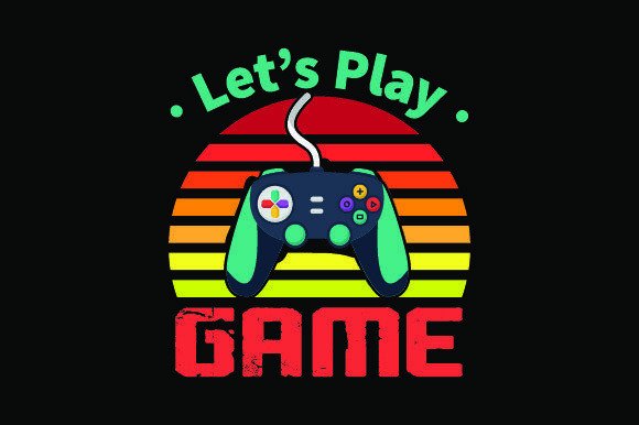 Let's Play Game T-Shirt SVG Design
