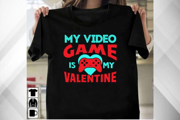 My Video Game Is My Valentine T-Shirt