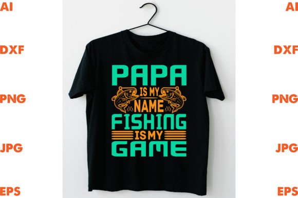 Papa Is My Name, Fishing Is My Game